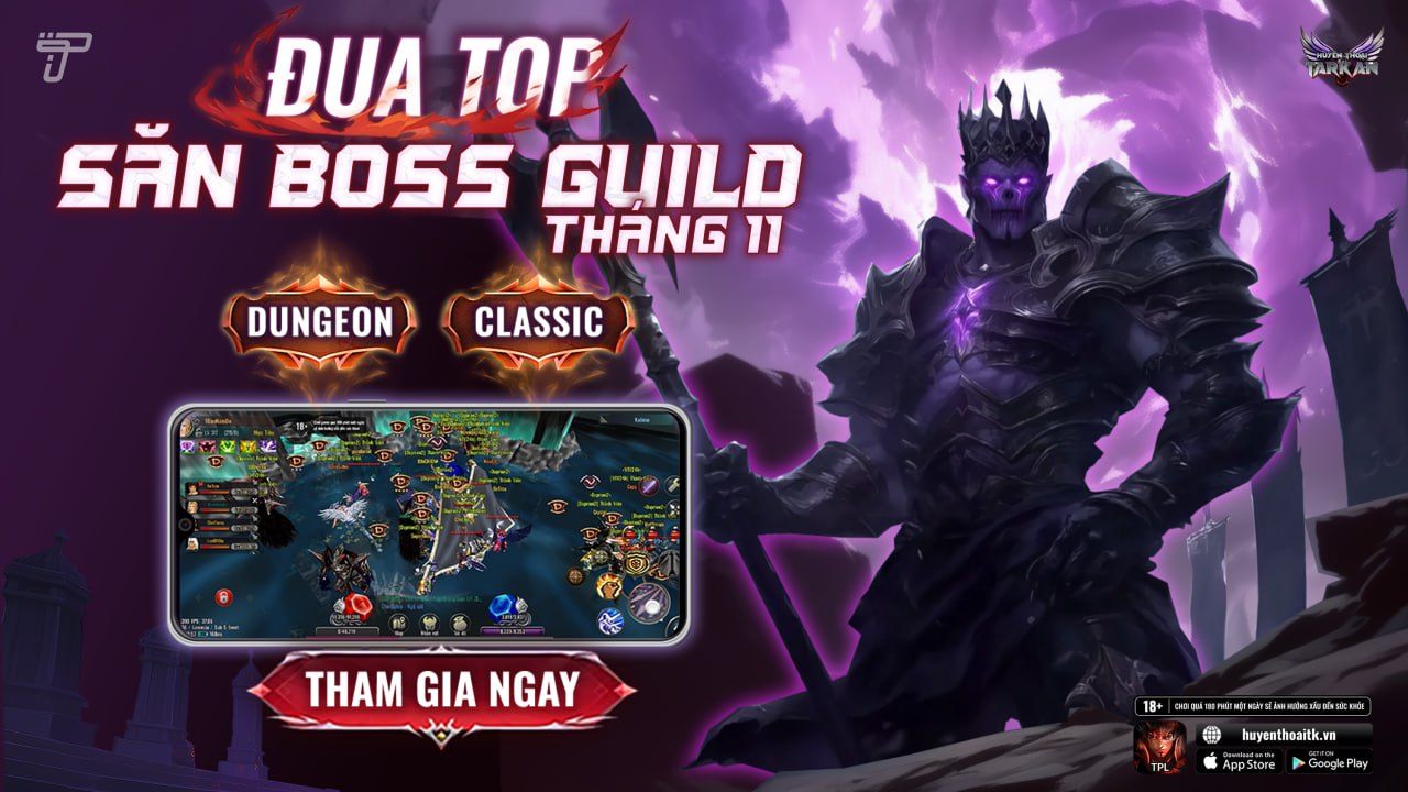 Đua TOP săn Boss Guild Tháng 11 -  Máy chủ Classic & Dungeon | MU: Huyền Thoại Tarkan Mobile