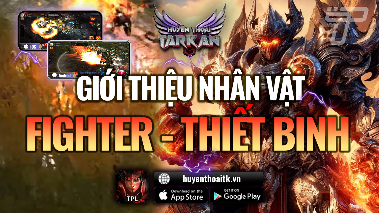 Giới Thiệu Nhân Vật Thiết Binh Fighter | Huyền Thoại Tarkan